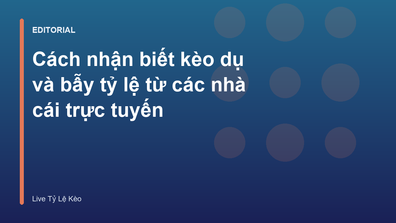 Minh họa cách nhận biết kèo dụ trong cá cược bóng đá