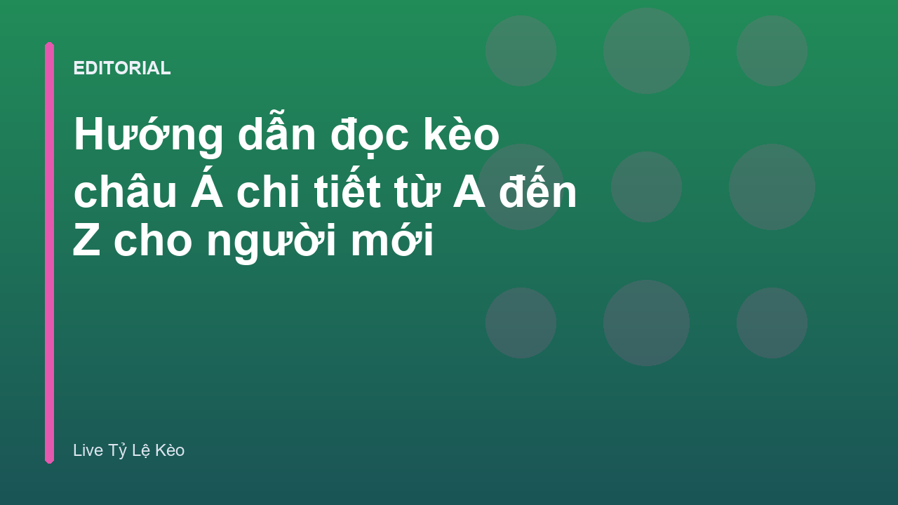 Hướng dẫn đọc kèo châu Á chi tiết